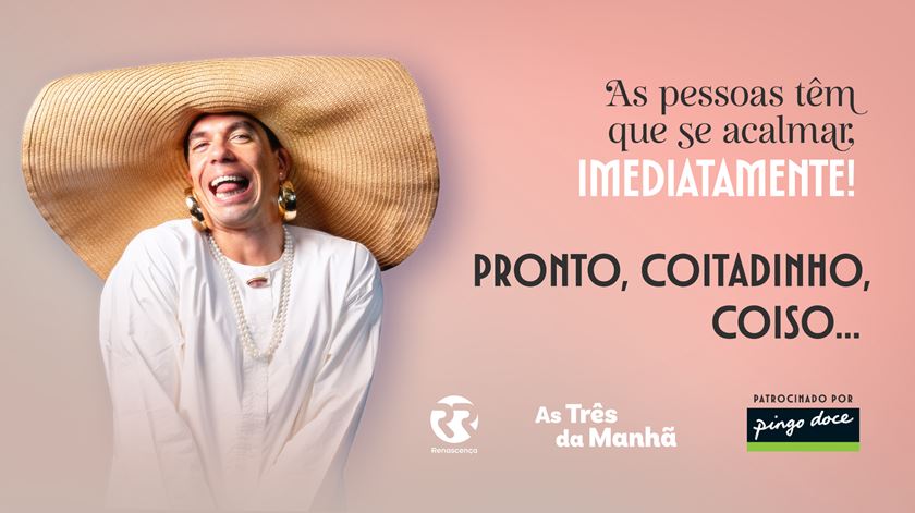 Pronto, coitadinho, coiso... - As pessoas têm que se acalmar, imediatamente!