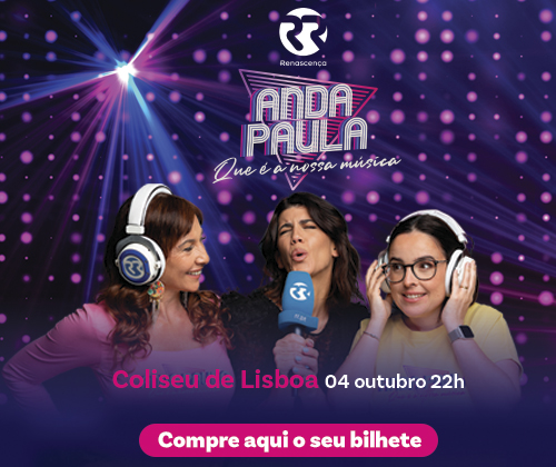 Compre aqui o seu bilhete - ANDA PAULA QUE É A NOSSA MÚSICA | As Três da Manhã da Renascença
