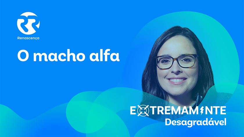 O macho alfa - Extremamente Desagradável