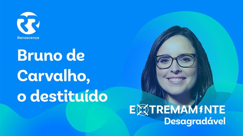 Bruno de Carvalho, o destituído - Extremamente Desagradável
