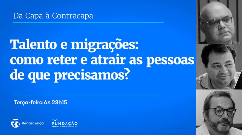 Talento e migrações: como reter e atrair as pessoas de que precisamos?