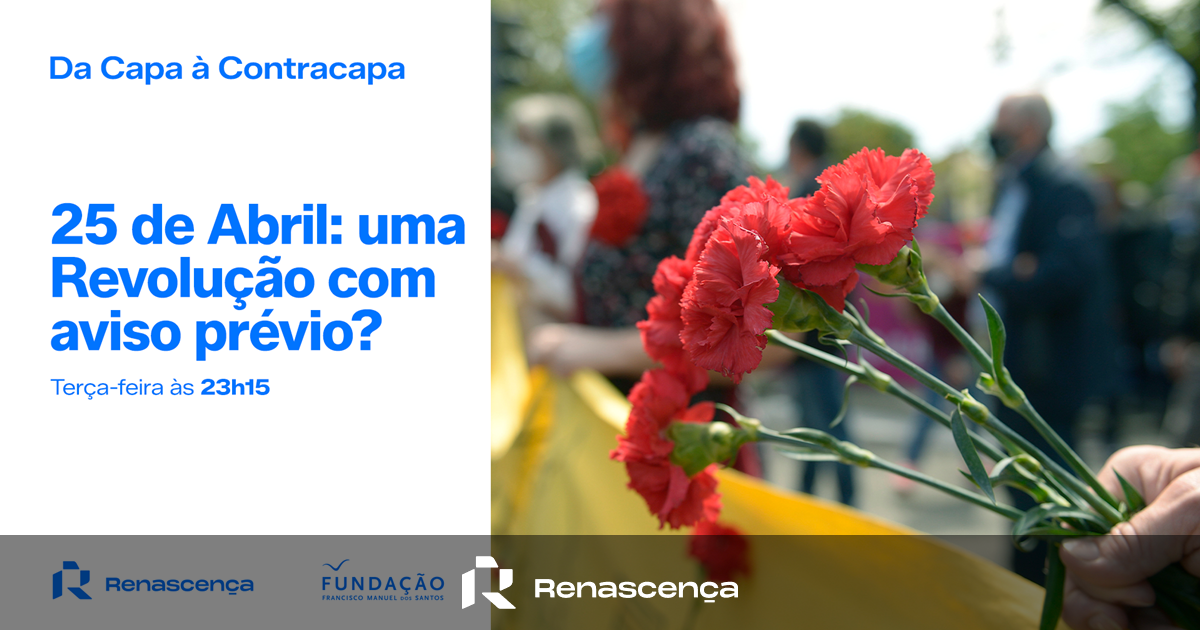 ​25 de Abril: uma Revolução com aviso prévio?