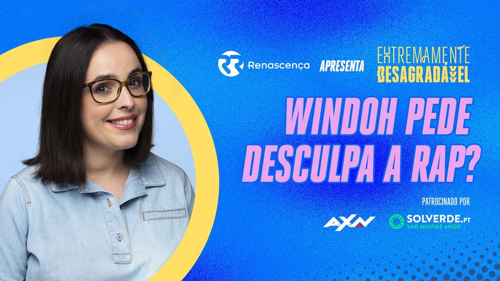 Windoh Pede Desculpa a RAP? - Extremamente Desagradável Windoh Pede Desculpa a RAP? - Extremamente Desagradável