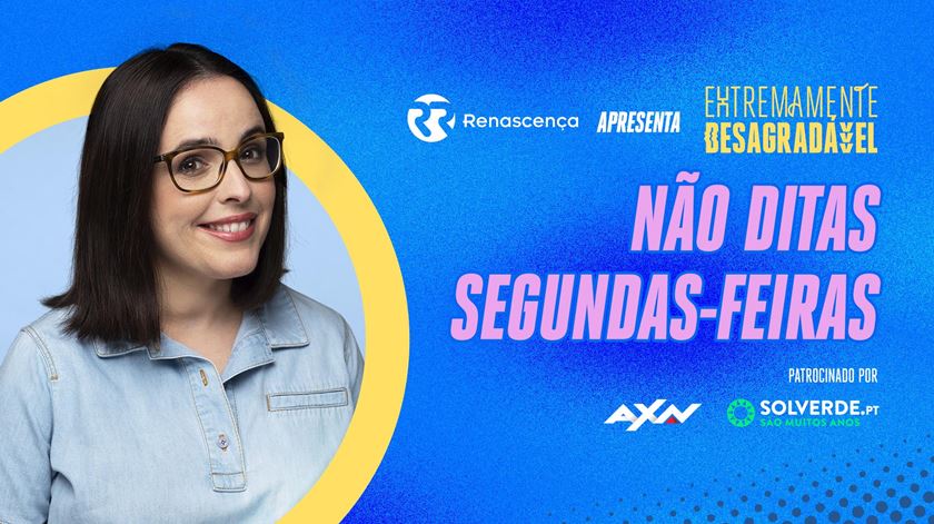 Não Ditas Segundas-Feiras - Extremamente Desagradável