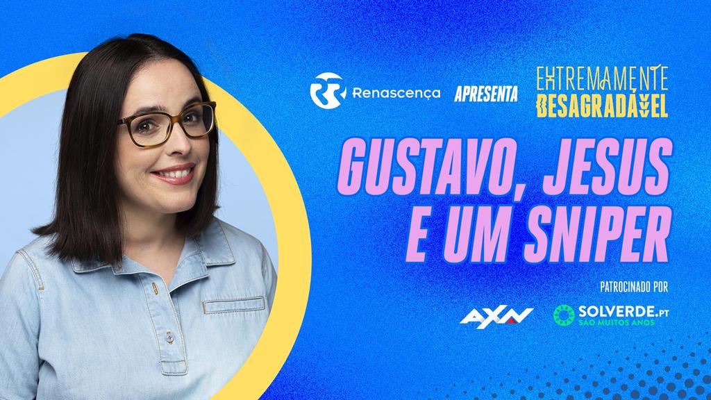 Gustavo, Jesus e um Sniper - Extremamente Desagradável Gustavo, Jesus e um Sniper - Extremamente Desagradável
