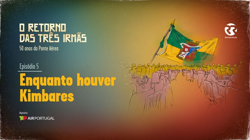 Enquanto houver Kimbares. Ouça o último episódio do podcast "O Retorno das Três Irmãs"