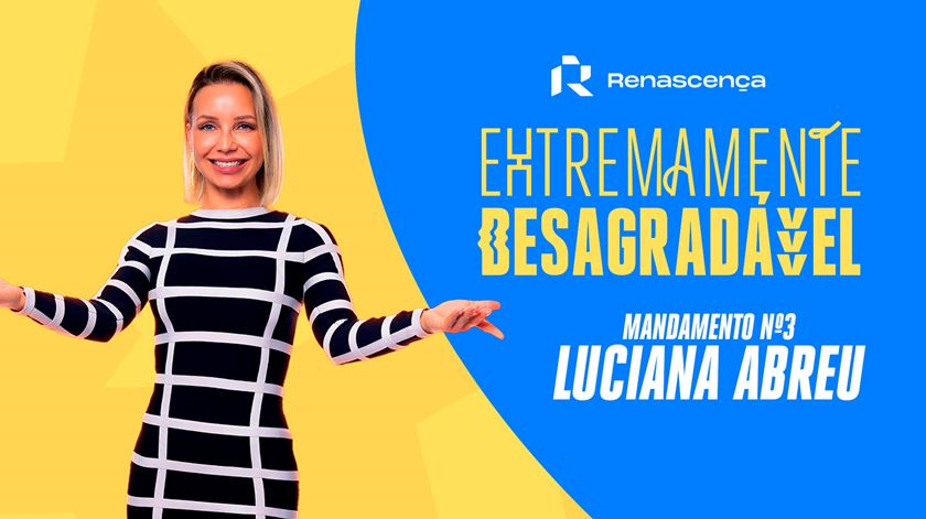 Extremamente Desagradável - Mandamento nº 3: Luciana Abreu Extremamente Desagradável - Mandamento nº 3: Luciana Abreu