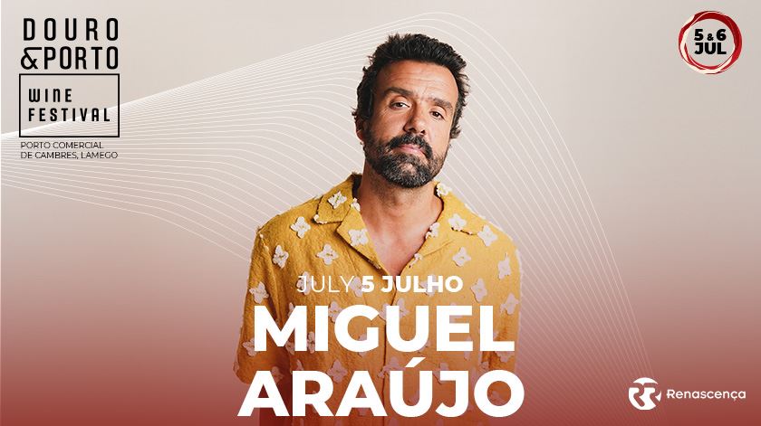 Porto e Douro Wine Festival - Miguel Araújo