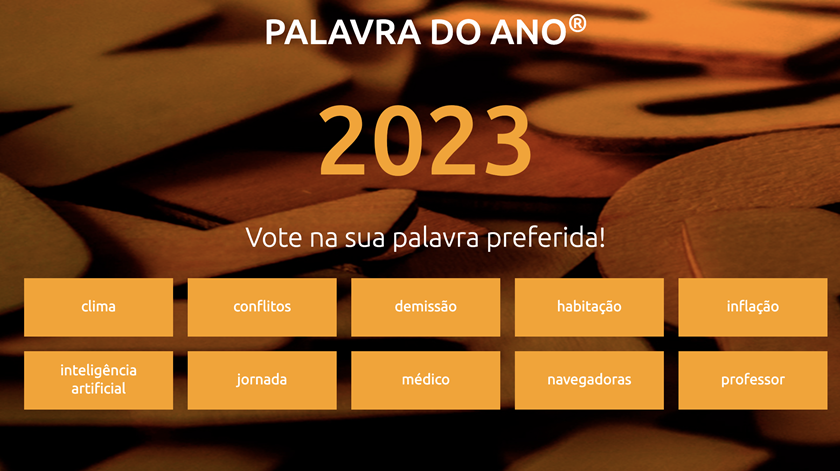 "Clima", "habitação", "médico" e "professor" entre as dez candidatas à Palavra do Ano 2023 "Clima", "habitação", "médico" e "professor" entre as dez candidatas à Palavra do Ano 2023