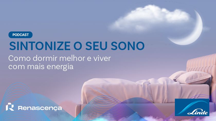 Um podcast para aprender a dormir melhor e com mais energia