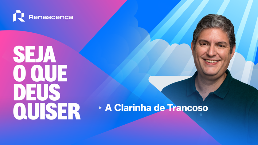 A Clarinha de Trancoso - Seja o que Deus Quiser