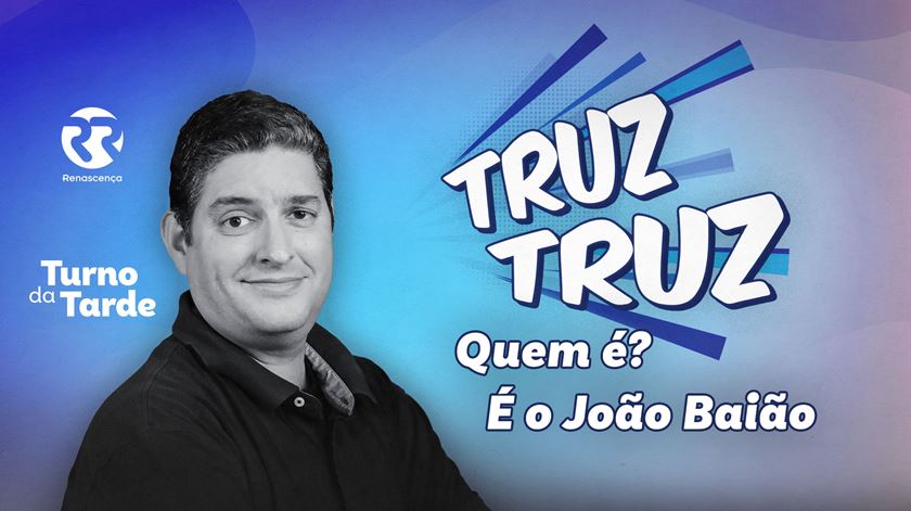 Truz-Truz. Quem é? João Baião
