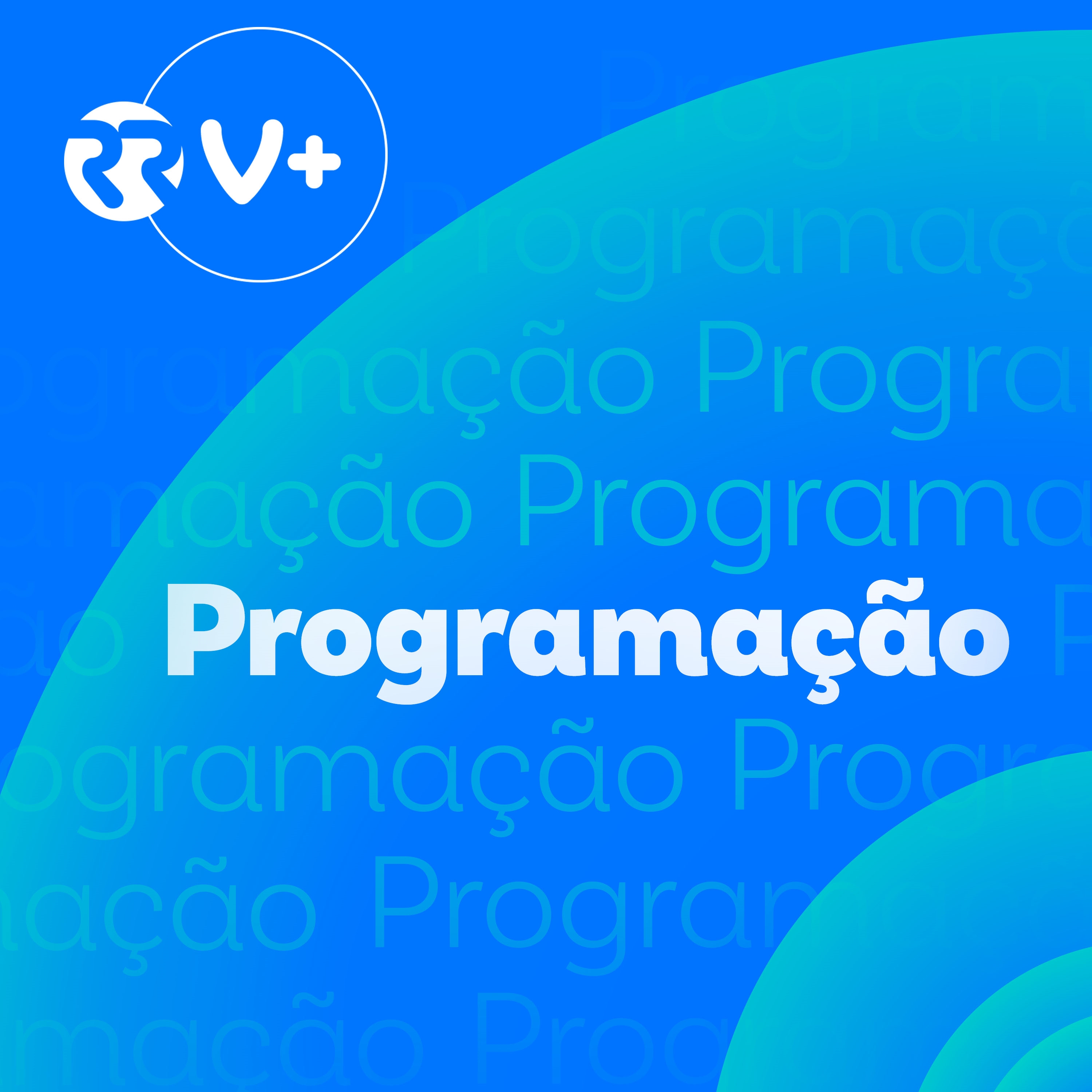 Programação - Renascença V+ - Videocast